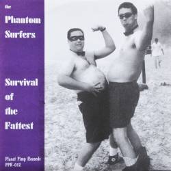 The Phantom Surfers : Survival Of The Fattest